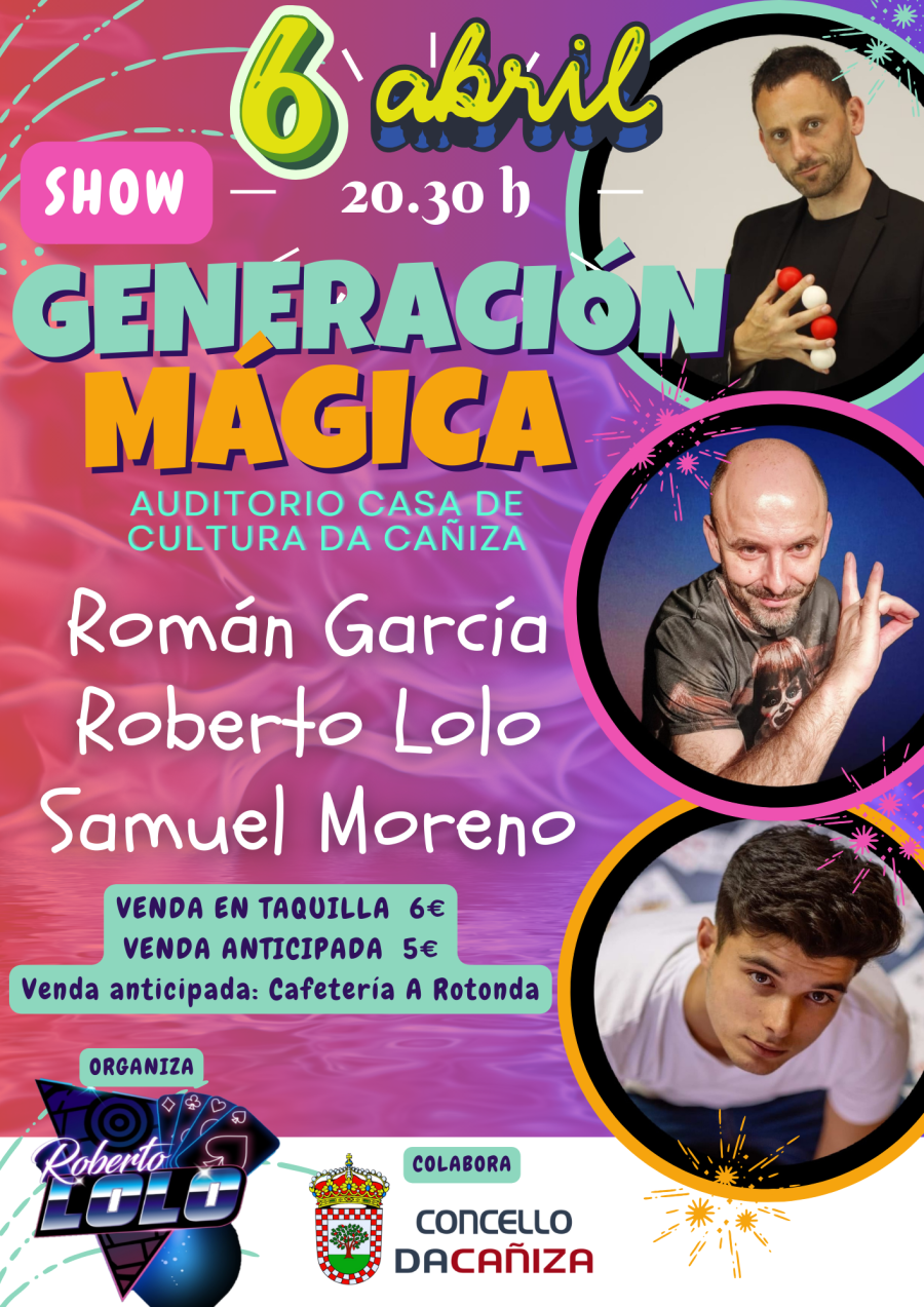 Show Generación Mágica. el 6 de abril a las 20.30 en el Auditorio de la Casa de Cultura de  A Cañiza