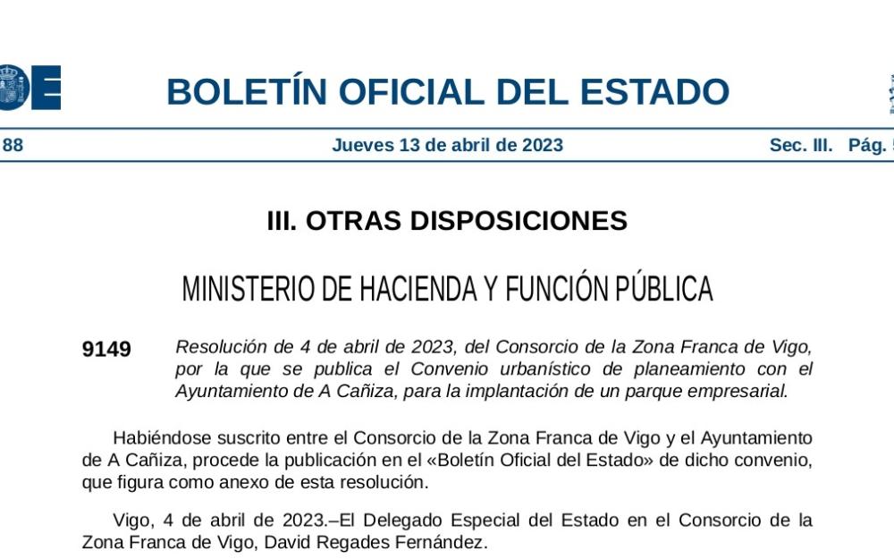 O Boletin Oficial do Estado publica o Convenio entre o Concello da Cañiza e Zona Franca de Vigo para desenvolver un novo parque empresarial de 846.000 m2 na Cañiza.
