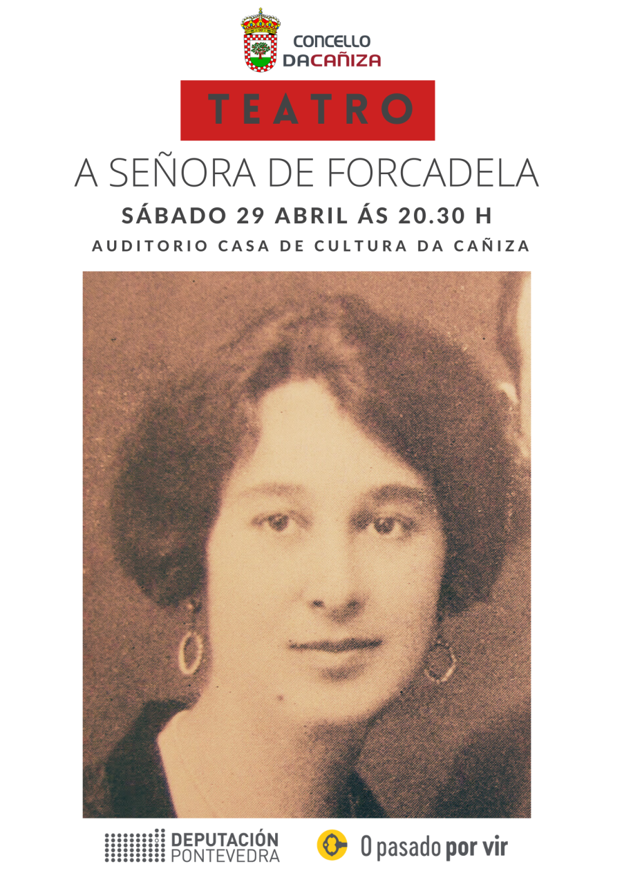 Representación da obra “A señora de Forcadela” da Compañía de Teatro “Os Quinquilláns”.